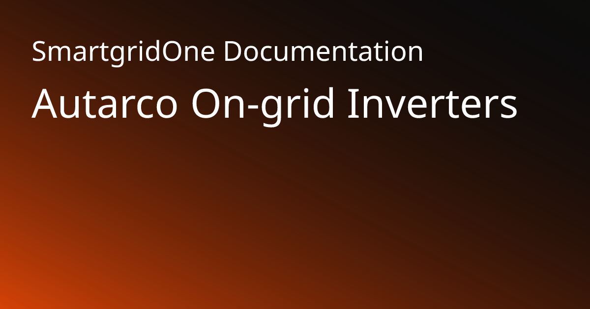 Autarco On-grid Inverters | SmartgridOne Documentation